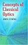 Concepts of Classical Optics