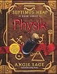 Septimus Heap, Book Three: Physik