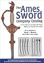 The Ames Sword Company Catalog: An Exact Reprint of the Original 19th Century Military and Fraternal Sword Catalog