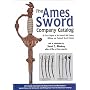 The Ames Sword Company Catalog: An Exact Reprint of the Original 19th Century Military and Fraternal Sword Catalog