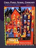 Child, Family, School, and Community: Socialization and Support