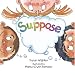 Suppose Suppose