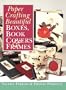 Paper Crafting Beautiful Boxes, Book Covers & Frames