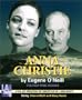 Anna Christie -- starring Alison Elliott and Stacy Keach (Audio Theatre Series)