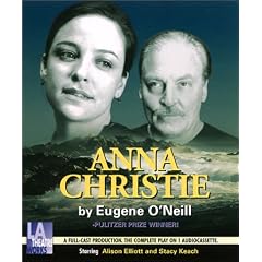 Anna Christie -- starring Alison Elliott and Stacy Keach (Audio Theatre Series)