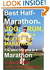 Best Half Marathons: Jog, Run, Train or Walk & Race The Half-marathon