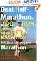Best Half Marathons: Jog, Run, Train or Walk & Race The Half-marathon