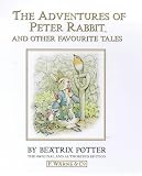 The Adventures of Peter Rabbit: And Other Favourite Tales (The World of Beatrix Potter)