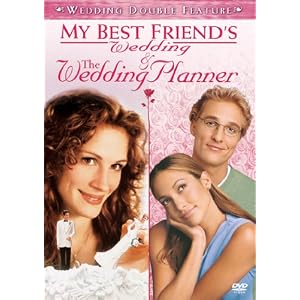 The Wedding Planner/My Best Friend's Wedding