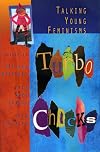 Turbo Chicks: Talking Young Feminisms (Women's issues publishing program) by Michelle Tea