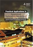 Practical Applications in Appraisal Valuation Modeling: Statistical Methods for Real Estate Practitioners