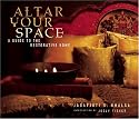 Altar Your Space: A Guide to the Restorative Home