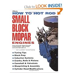 How to Hot Rod Small Block Mopar Engines: Covers All Chrysler, Dodge & Plymouth LA Series Engines-1964 to Present-273-318-340-360 C.I.D.