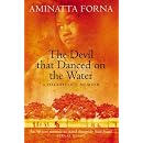 The Devil That Danced on the Water: A Daughter's Memoir