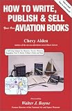 How to Write, Publish & Sell Your Own Aviation Books