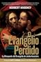 El Evangelio Perdido: La Busqueda para el Evangelio de Judas Iscariote (Spanish Edition)