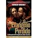 El Evangelio Perdido: La Busqueda para el Evangelio de Judas Iscariote (Spanish Edition)
