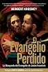 El Evangelio Perdido: La Busqueda para el Evangelio de Judas Iscariote