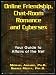Online Friendship, Chat-Room Romance and Cybersex : Your Guide to Affairs of the Net by Sheree Motta