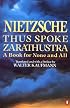 Thus Spoke Zarathustra: A Book for None and All