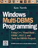 Windows Multi-DBMS Programming: Using C++, Visual Basic(r), ODBC, OLE2, and Tools for DBMS Projects