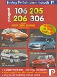 Peugeot 106, 205, 206, 306 Workshop Manual (Lindsay Porters Colour Manuals)