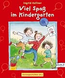 Viel Spa� im Kindergarten: Vorlesegeschichten ab 3 - Ingrid Kellner