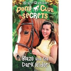 Blaze and the Dark Rider (Pony Club Secrets)
