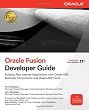Oracle Fusion Developer Guide: Building Rich Internet Applications with Oracle ADF Business Components and Oracle ADF Faces (Oracle Press)