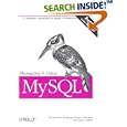 Managing and Using MySQL (2nd Edition) by  Tim King, George Reese, Randy Yarger, and Hugh Williams
