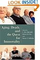 Aging, Death, and the Quest for Immortality (Horizons in Bioethics Series)
