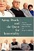 Books : Aging, Death, and the Quest for Immortality (Horizons in Bioethics Series)