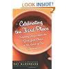 Celebrating the Third Place: Inspiring Stories About the Great Good Places at the Heart of Our Communities
