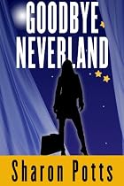 Click to Download Free Kindle Book -> Goodbye Neverland