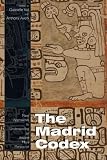 The Madrid Codex : new approaches to understanding an ancient Maya manuscript