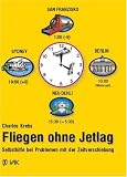 Fliegen ohne Jetlag - Charles T. Krebs