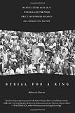Burial for a King: Martin Luther King Jr.s Funeral and the Week that Transformed Atlanta and Rocked the Nation