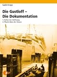Die Gustloff – Die Dokumentation