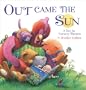 Out Came the Sun: A Day in Nursery Rhymes