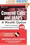 Covered Calls and LEAPS--A Wealth Option + DVD: A Guide for Generating Extraordinary Monthly Income (Wiley Trading)