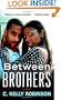 Between Brothers: A Novel