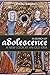 In Search of Adolescence: A New Look at an Old Idea