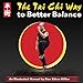 The Tai Chi Way to Better Balance: An Illustrated Manual