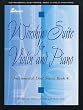 Worship Suite for Violin and Piano: Instrumental Duet Series, Book 4