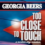 Too Close to Touch | [Georgia Beers]