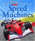 The Best Book of Speed Machines (The Best Book of)