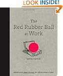 The Red Rubber Ball at Work: Elevate...