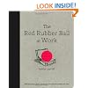 The Red Rubber Ball at Work: Elevate Your Game Through the Hidden Power of Play