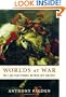 Worlds at War: The 2,500-Year Struggle Between East and West