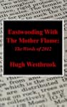 Eastwooding With The Mother Flame: Th...
